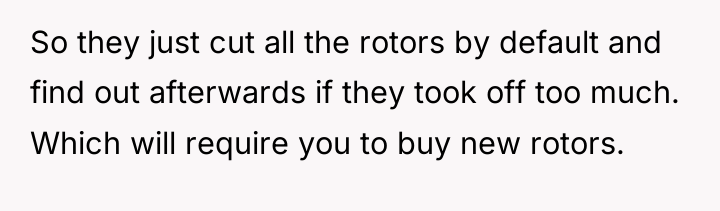 So they just cut all the rotors by default and...