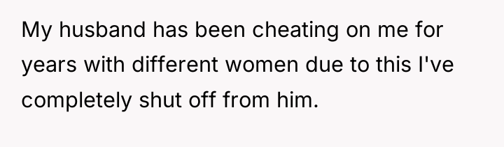 My husband has been cheating on me for years with...