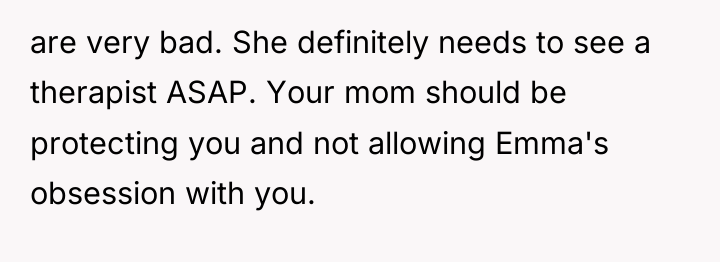 are very bad. She definitely needs to see a therapist...