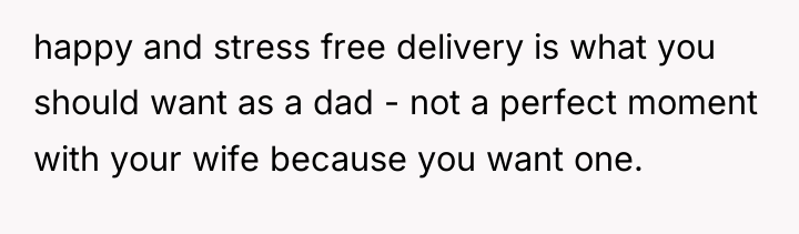 happy and stress free delivery is what you should want...