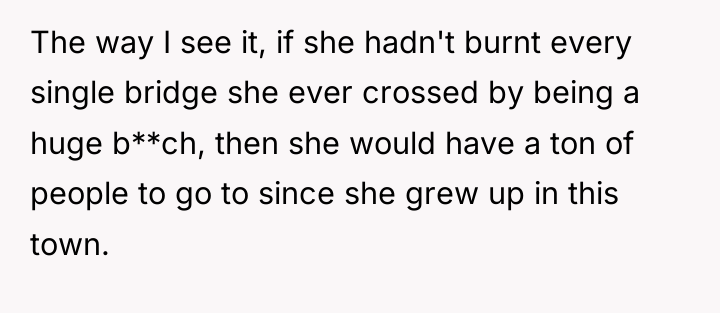 The way I see it, if she hadn't burnt every...