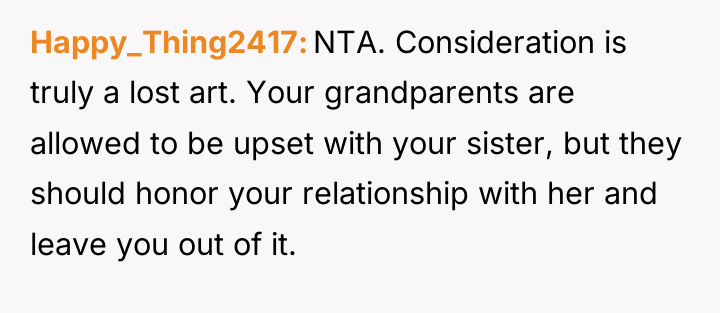 Happy_Thing2417 NTA. Consideration is truly a lost art. Your grandparents...