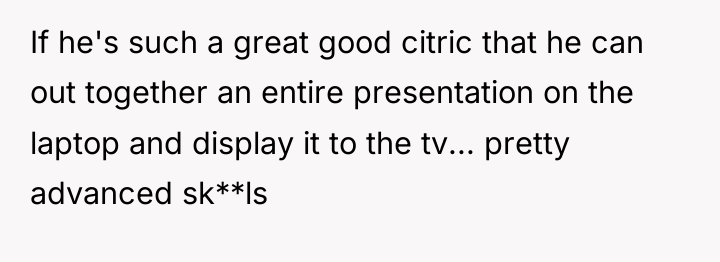 If he's such a great good citric that he can...