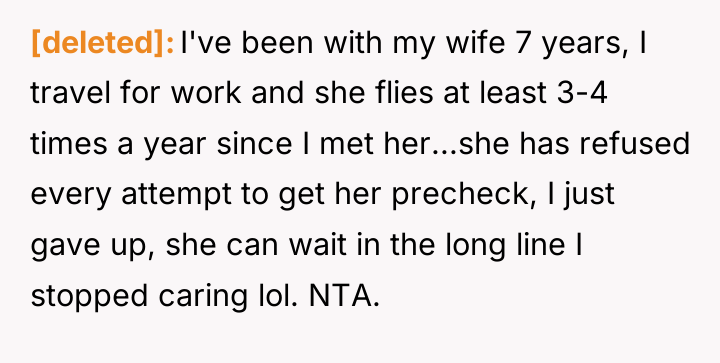 [deleted] I've been with my wife 7 years, I travel...