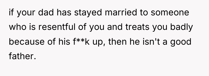 if your dad has stayed married to someone who is...