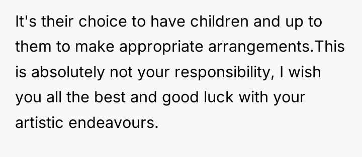 It's their choice to have children and up to them...