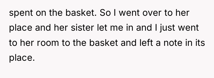 spent on the basket. So I went over to her...
