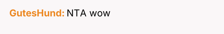 GutesHund NTA wow
