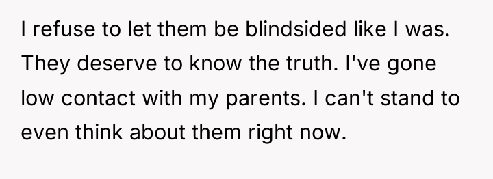 I refuse to let them be blindsided like I was....