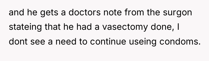 and he gets a doctors note from the surgon stateing...