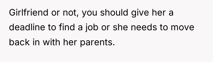 Girlfriend or not, you should give her a deadline to...