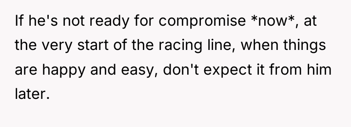 If he's not ready for compromise *now*, at the very...