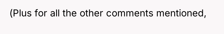 (Plus for all the other comments mentioned,