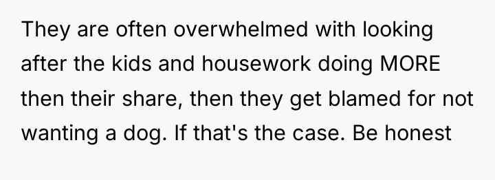 They are often overwhelmed with looking after the kids and...