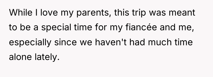 While I love my parents, this trip was meant to...