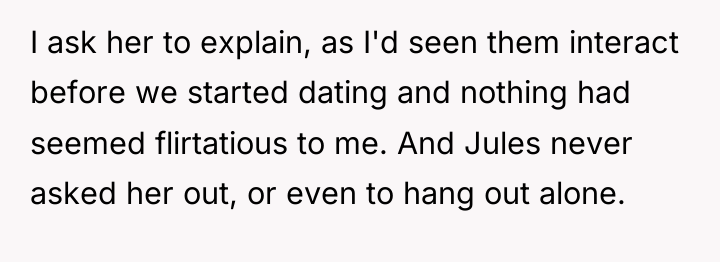 I ask her to explain, as I'd seen them interact...