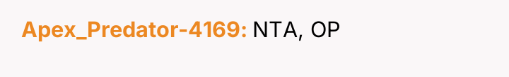 Apex_Predator-4169 NTA, OP