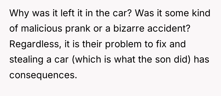 Why was it left it in the car? Was it...