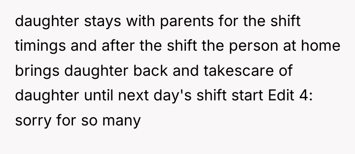daughter stays with parents for the shift timings and after...
