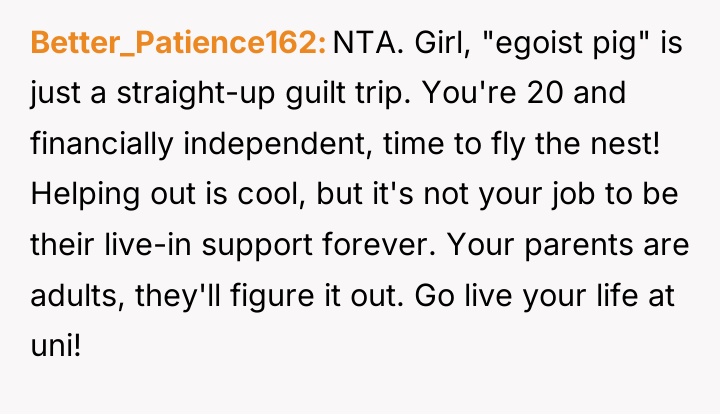 Better_Patience162 NTA. Girl, "egoist pig" is just a straight-up guilt...