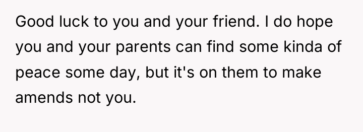 Good luck to you and your friend. I do hope...