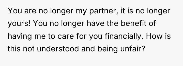 You are no longer my partner, it is no longer...
