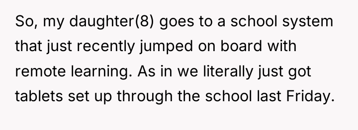So, my daughter(8) goes to a school system that just...