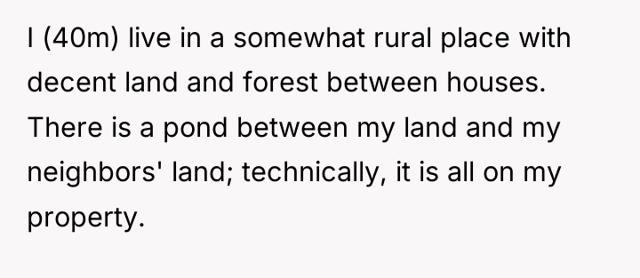 I (40m) live in a somewhat rural place with decent...