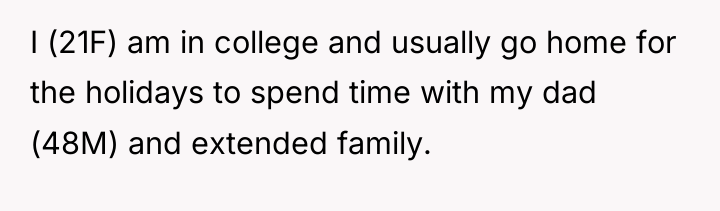 I (21F) am in college and usually go home for...