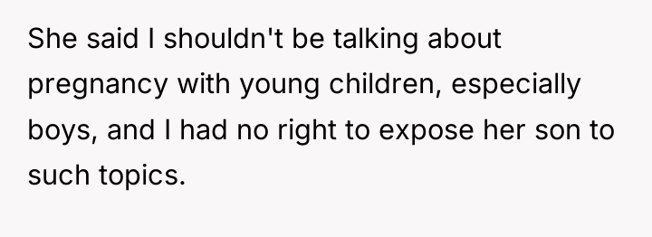 She said I shouldn't be talking about pregnancy with young...