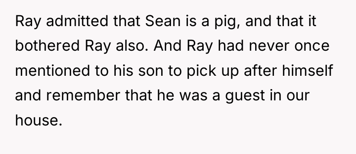 Ray admitted that Sean is a pig, and that it...