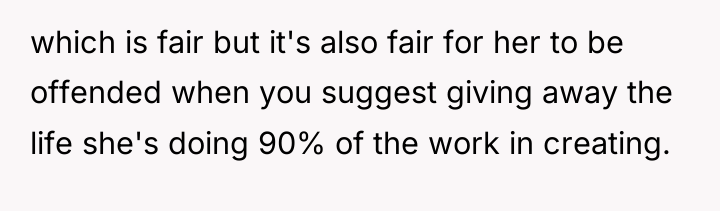 which is fair but it's also fair for her to...