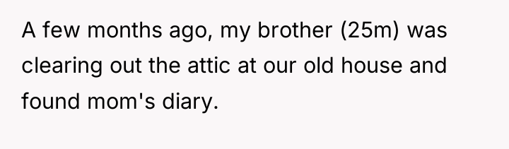 A few months ago, my brother (25m) was clearing out...