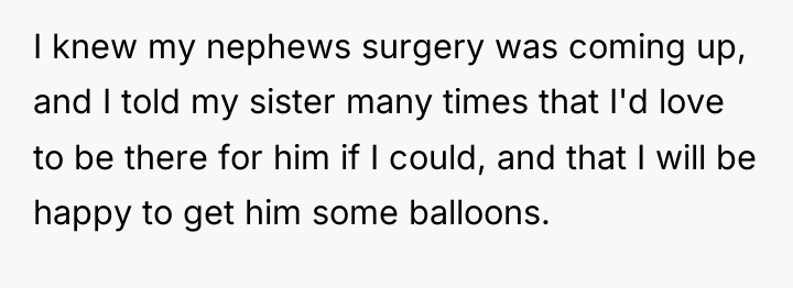 I knew my nephews surgery was coming up, and I...