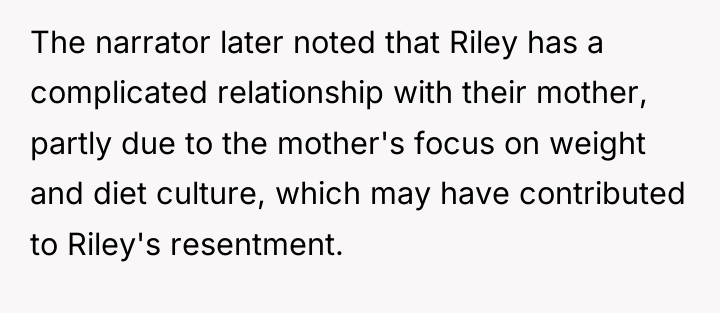 The narrator later noted that Riley has a complicated relationship...
