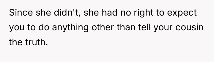 Since she didn't, she had no right to expect you...