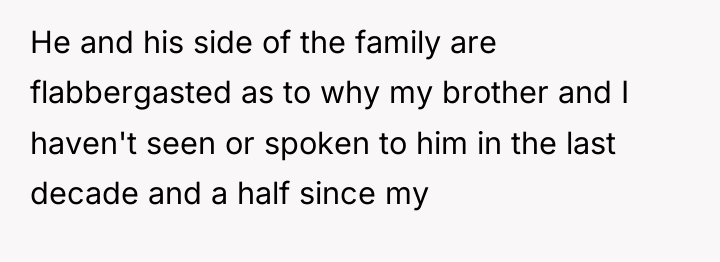 He and his side of the family are flabbergasted as...