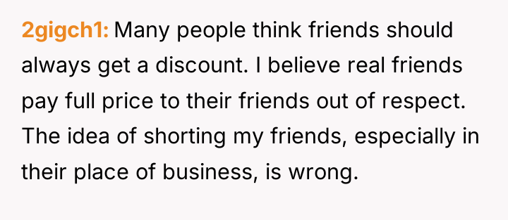 2gigch1 Many people think friends should always get a discount....