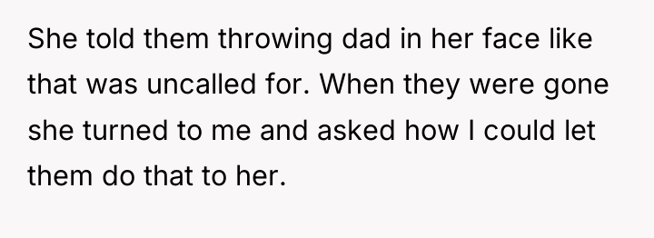 She told them throwing dad in her face like that...
