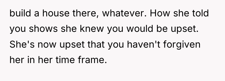 build a house there, whatever. How she told you shows...