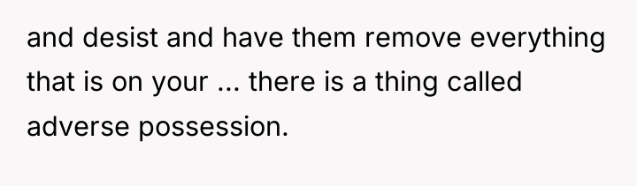 and desist and have them remove everything that is on...