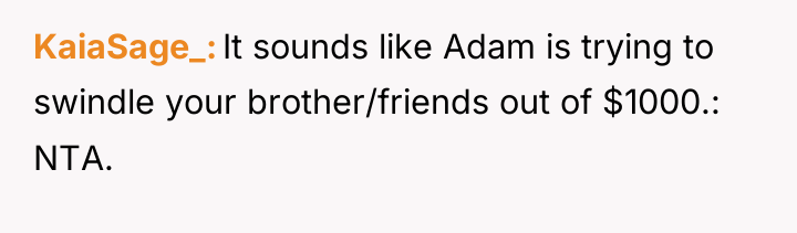 KaiaSage_ It sounds like Adam is trying to swindle your...