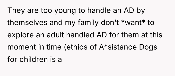 They are too young to handle an AD by themselves...