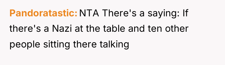 Pandoratastic NTA There's a saying: If there's a Nazi at...