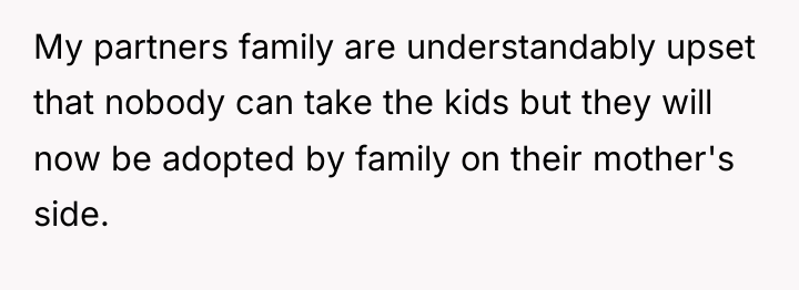 My partners family are understandably upset that nobody can take...