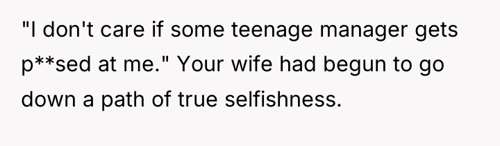 "I don't care if some teenage manager gets p**sed at...