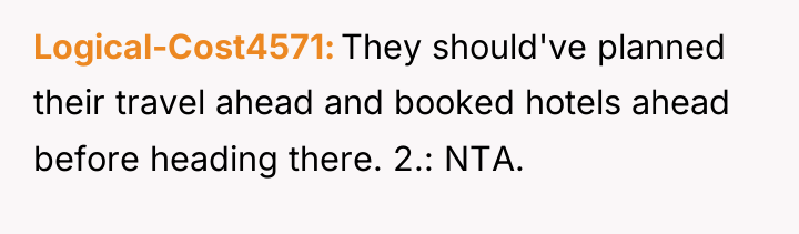 Logical-Cost4571 They should've planned their travel ahead and booked hotels...