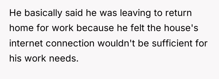 He basically said he was leaving to return home for...