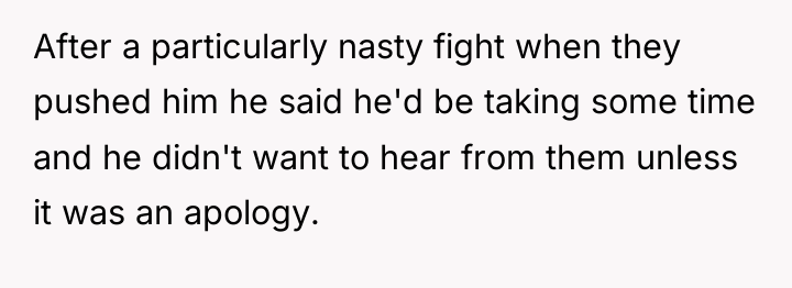 After a particularly nasty fight when they pushed him he...