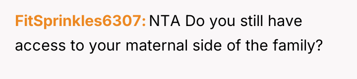 FitSprinkles6307 NTA Do you still have access to your maternal...